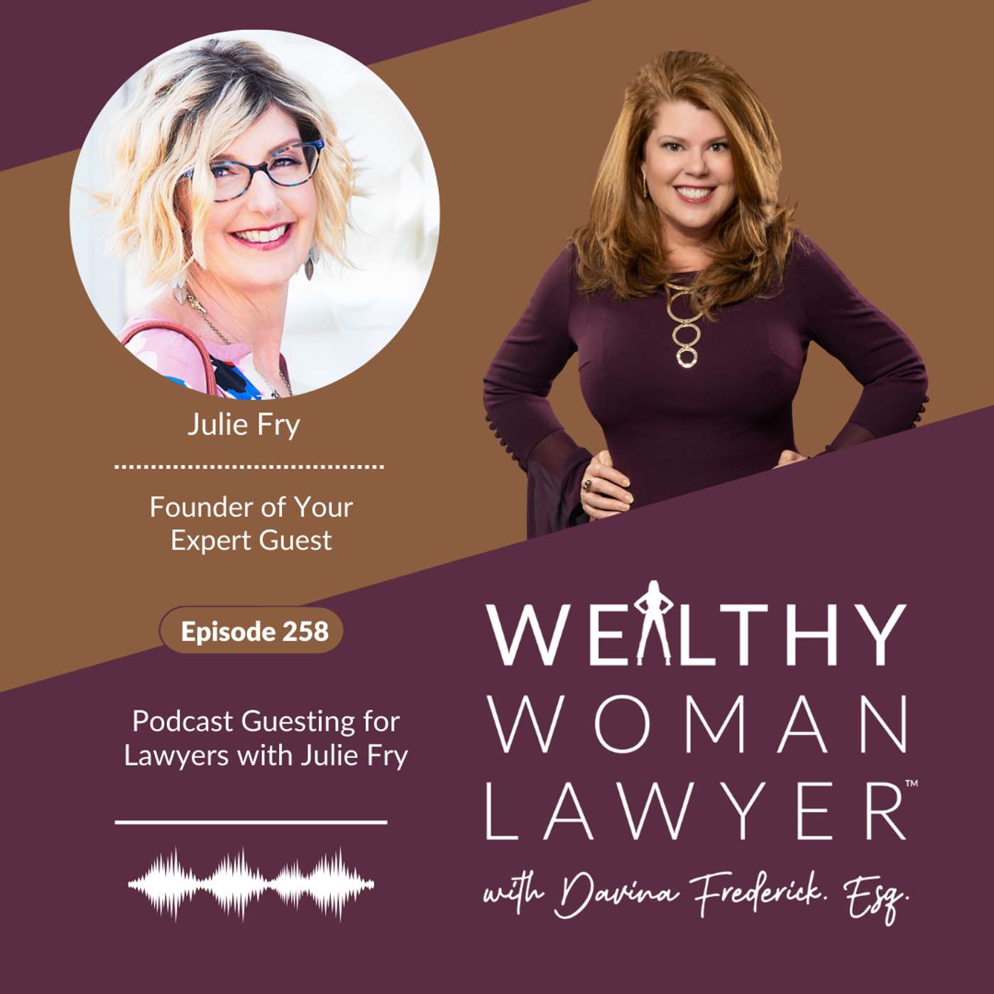 Episode 258 Podcast Guesting for Lawyers with Julie Fry episode artwork