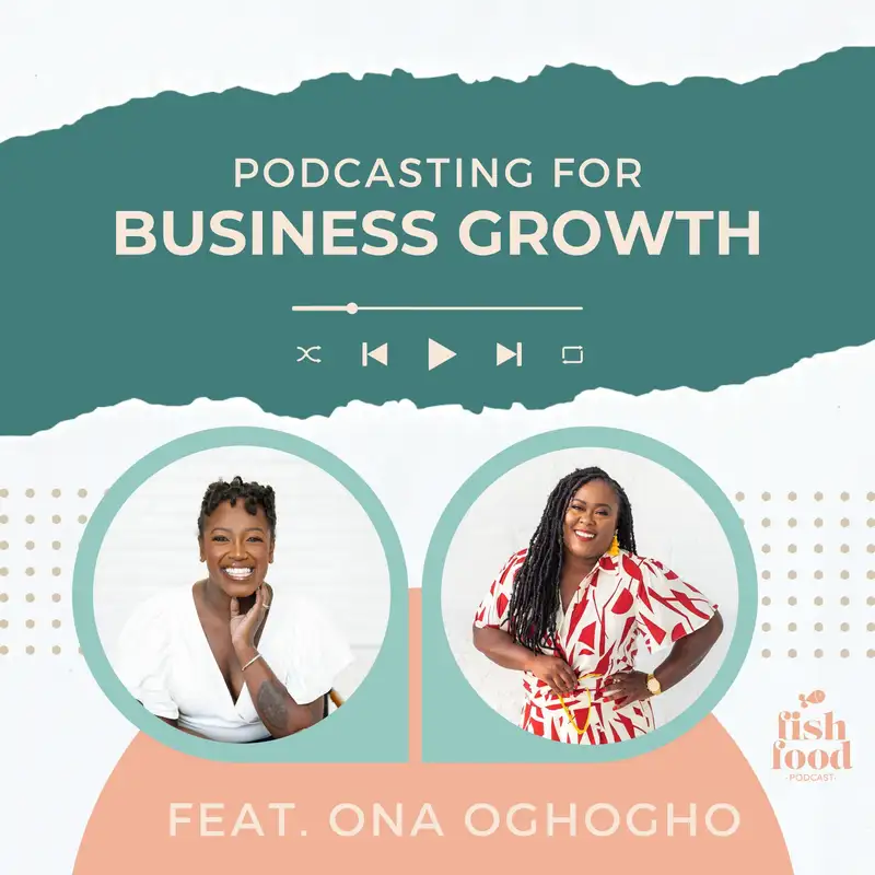 How Podcasting Can Propel Your Business Forward with Ona Oghogho
