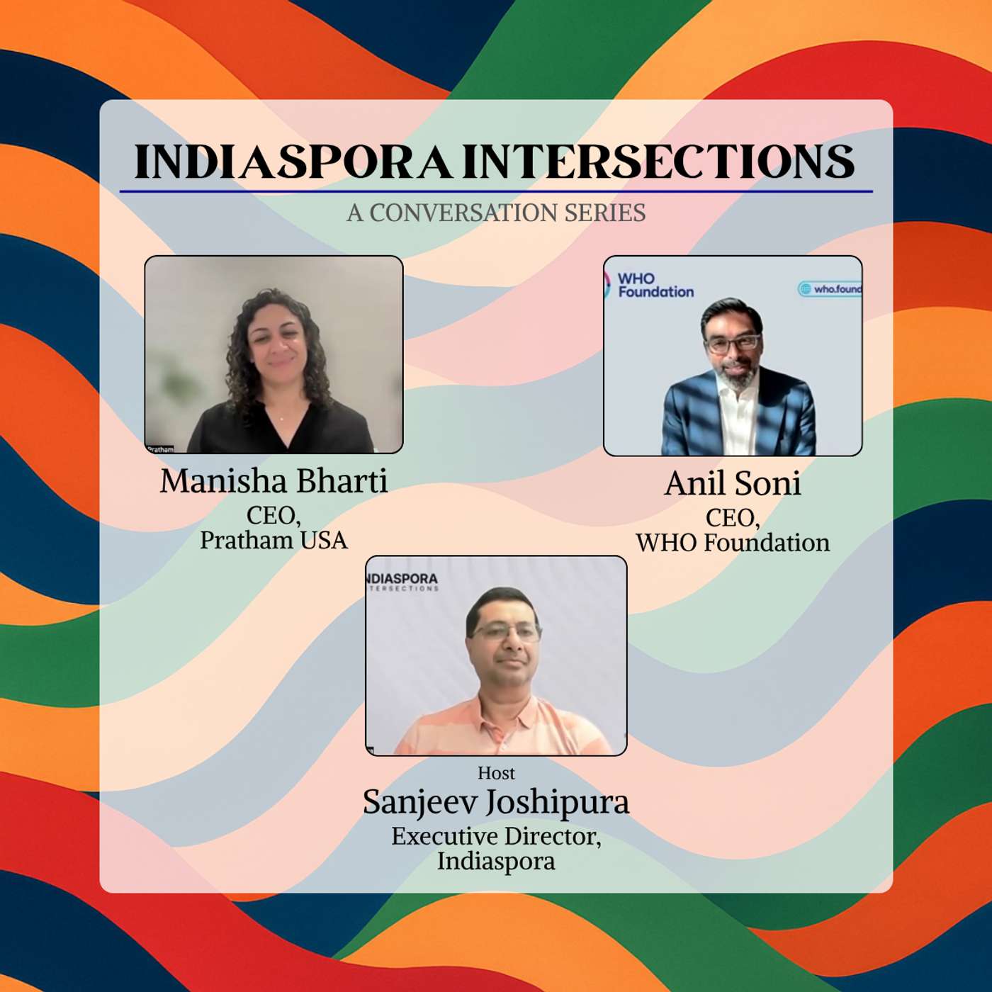 WHO CEO Anil Soni & Pratham CEO Manisha Bharti | Indiaspora Intersections episode artwork