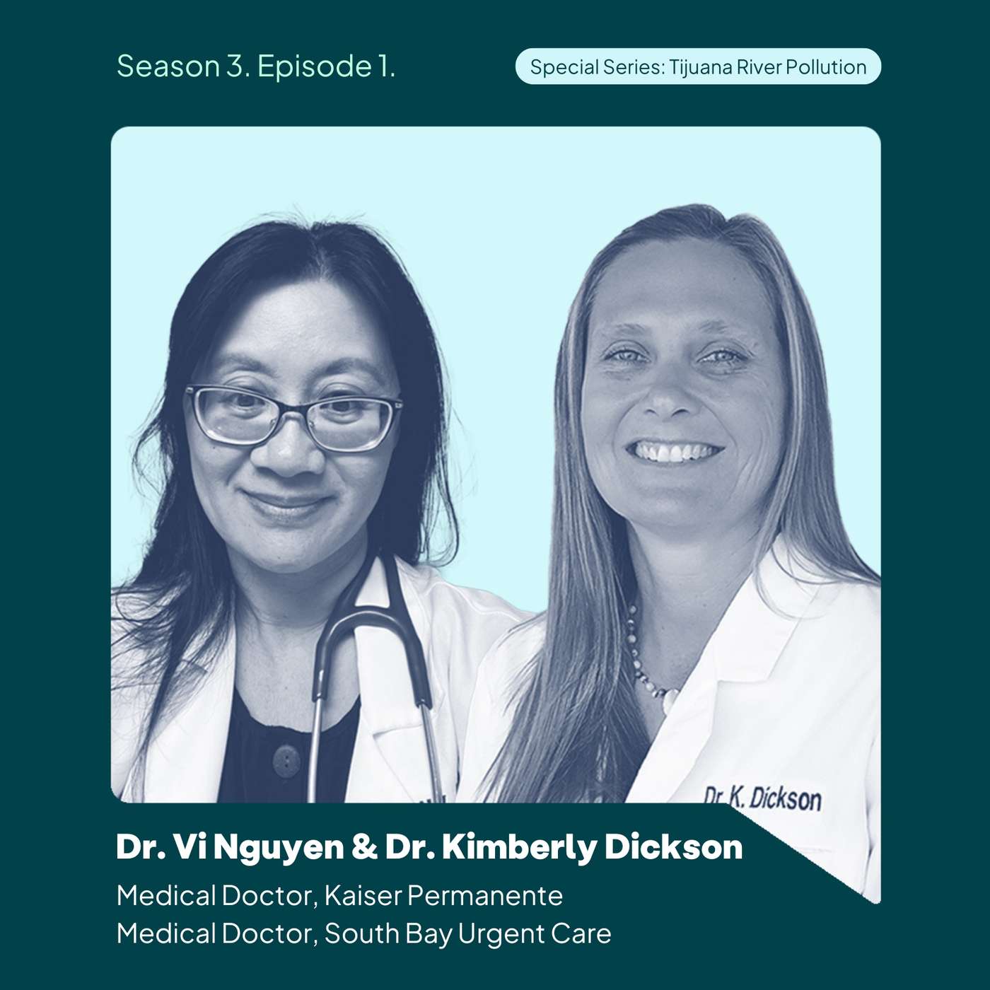 Tijuana River Pollution: Speaking Up for Patient Health with Dr. Dickson and Dr. Nguyen Tijuana River Pollution: Speaking Up for Patient Health with Dr. Dickson and Dr. Nguyen