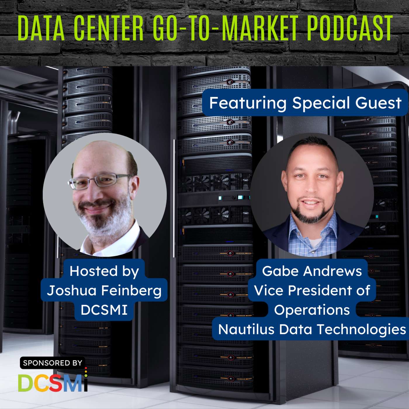 Ep. 114 Gabe Andrews,  Vice President of Operations at Nautilus Data Technologies | Data Center Go-to-Market Podcast