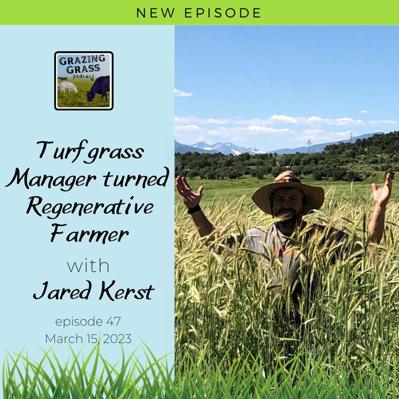 Grazing Grass Podcast sharing Regenerative Ag Stories
