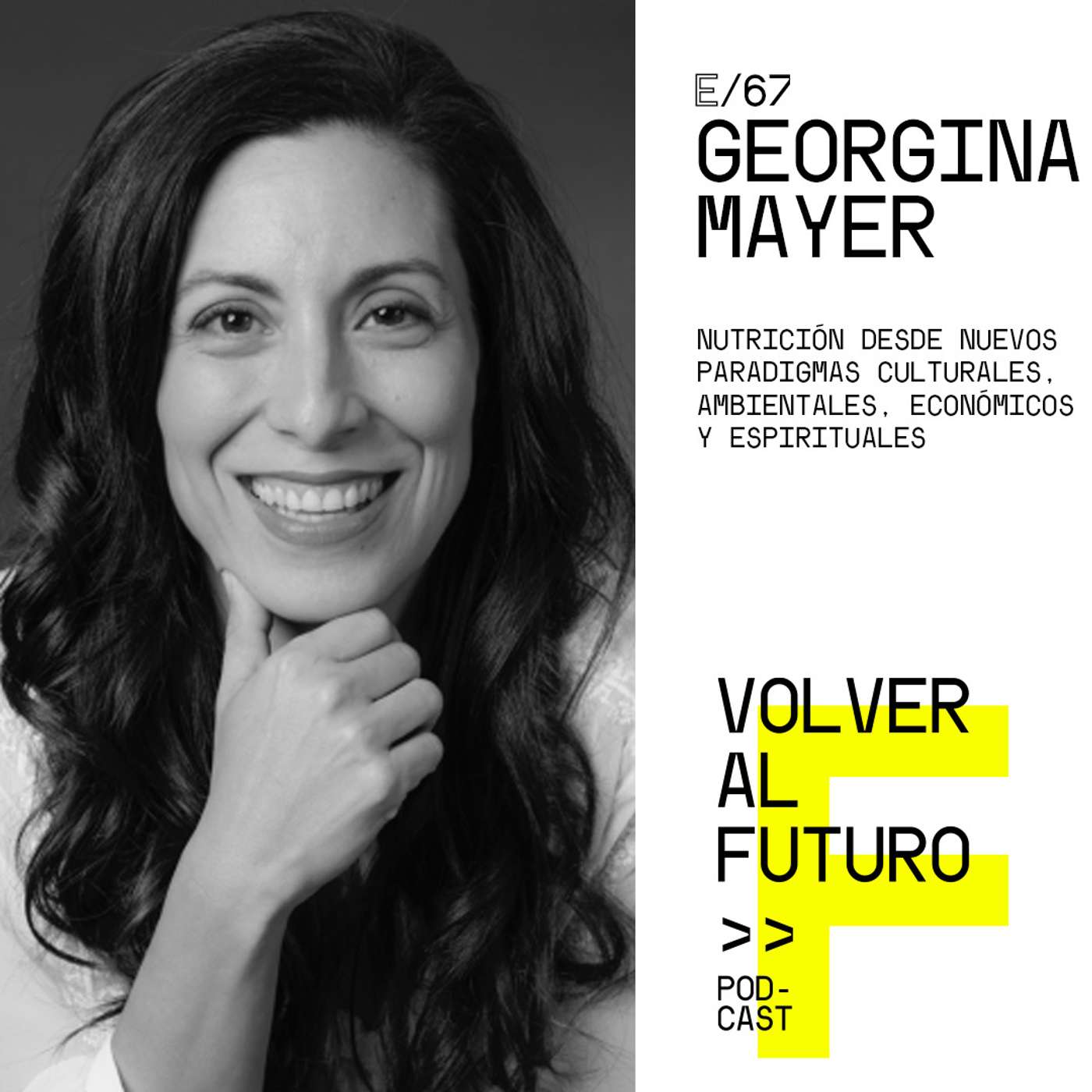 #67 Georgina Mayer - Nutrición desde nuevos paradigmas culturales, ambientales, económicos y espirituales episode artwork
