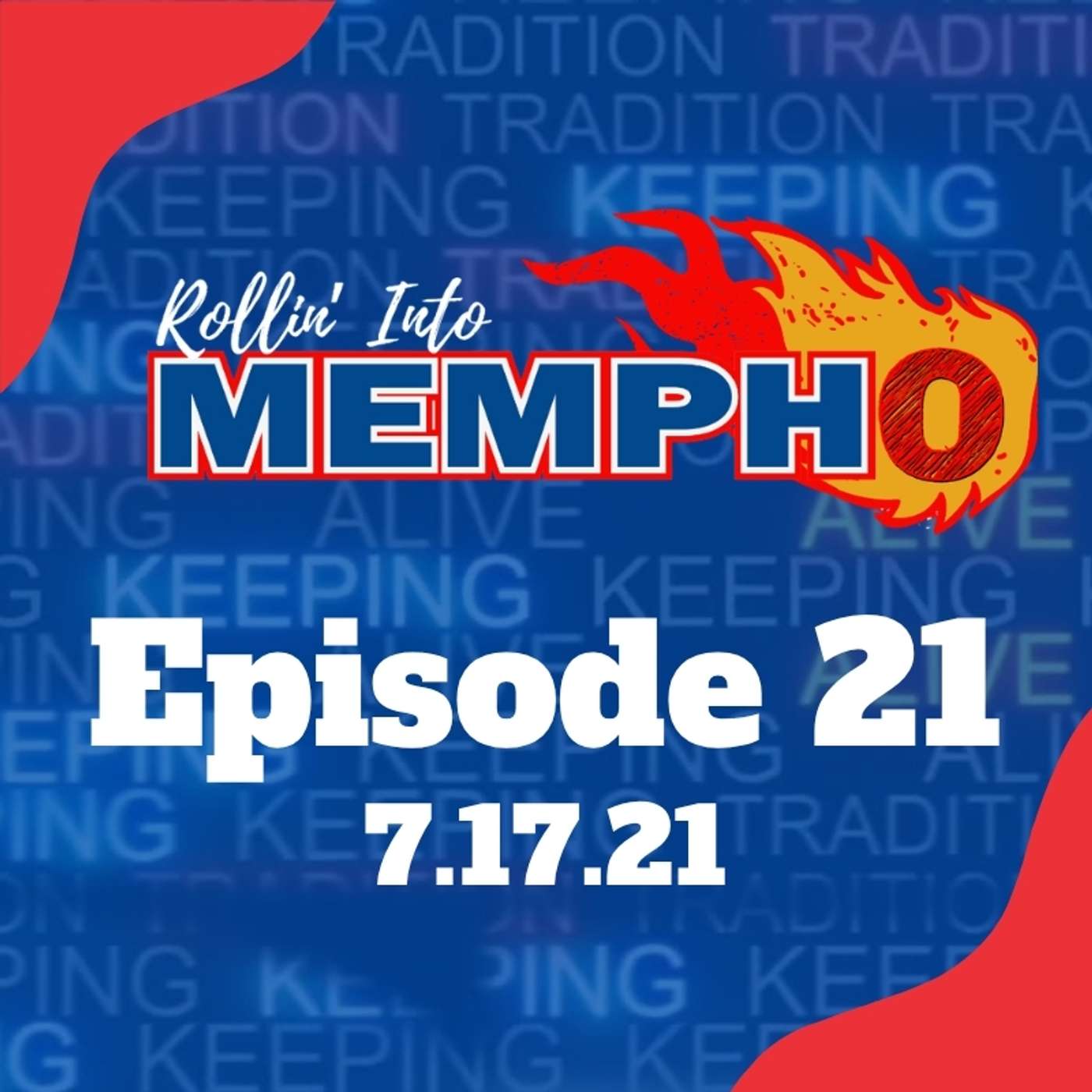 Rollin' Into Mempho Episode #21 - 7/17/21 episode artwork