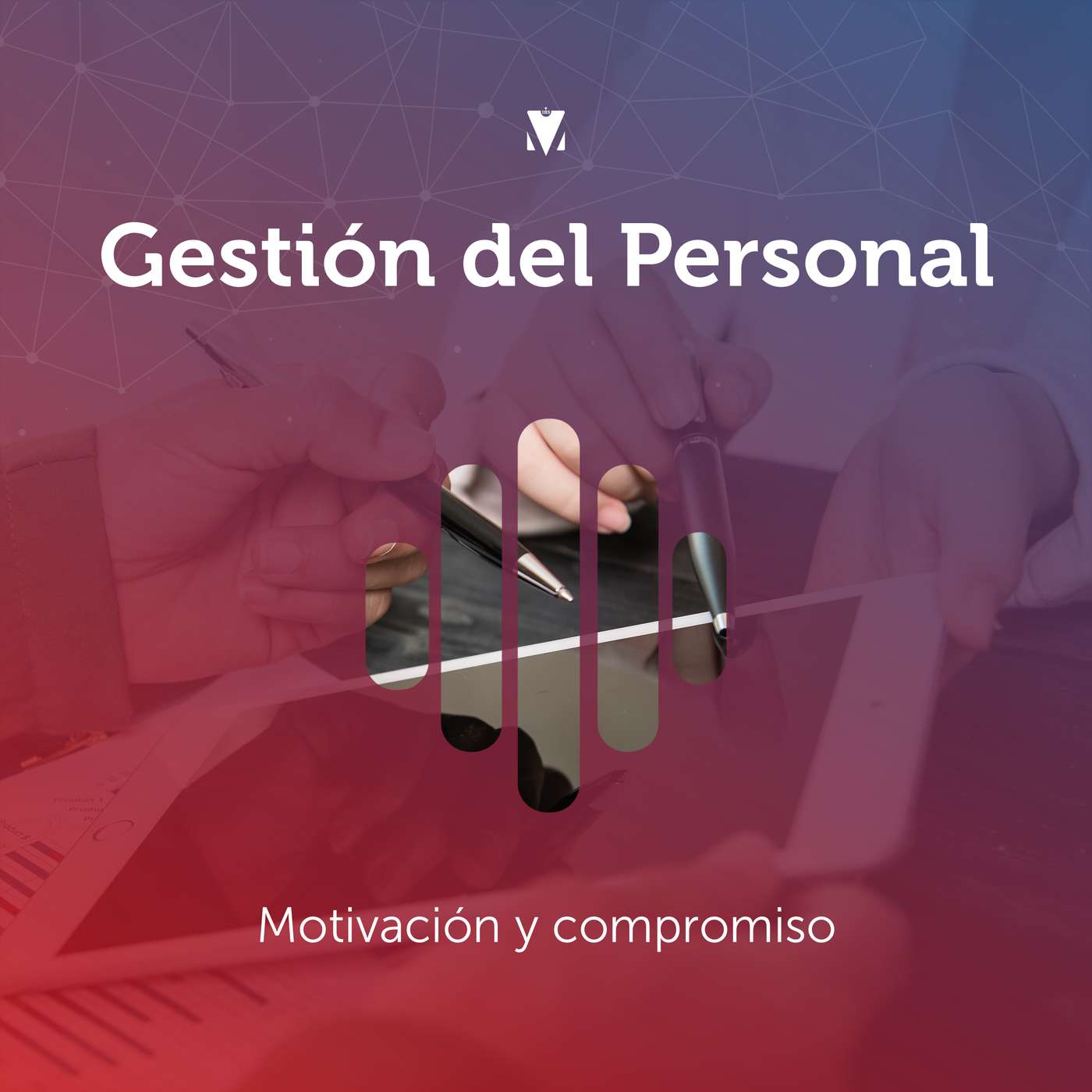 4 - GESTIÓN DEL PERSONAL: Motivación y compromiso episode artwork