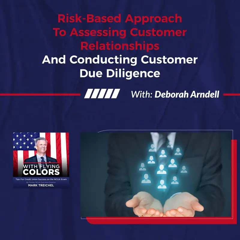 Risk-Based Approach To Assessing Customer Relationships And Conducting Customer Due Diligence With Deborah Arndell