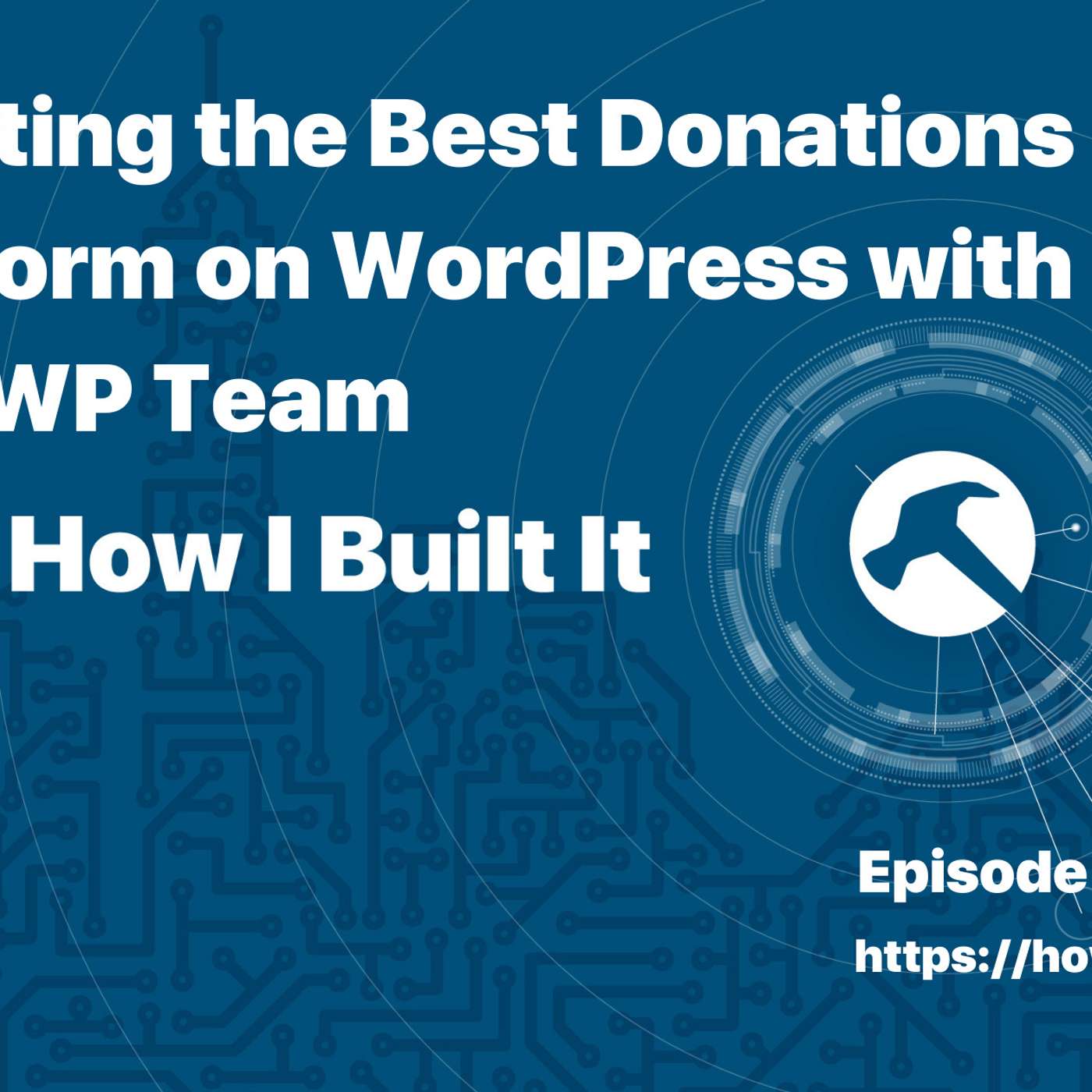 Creating the Best Donations Platform on WordPress with the GiveWP Team