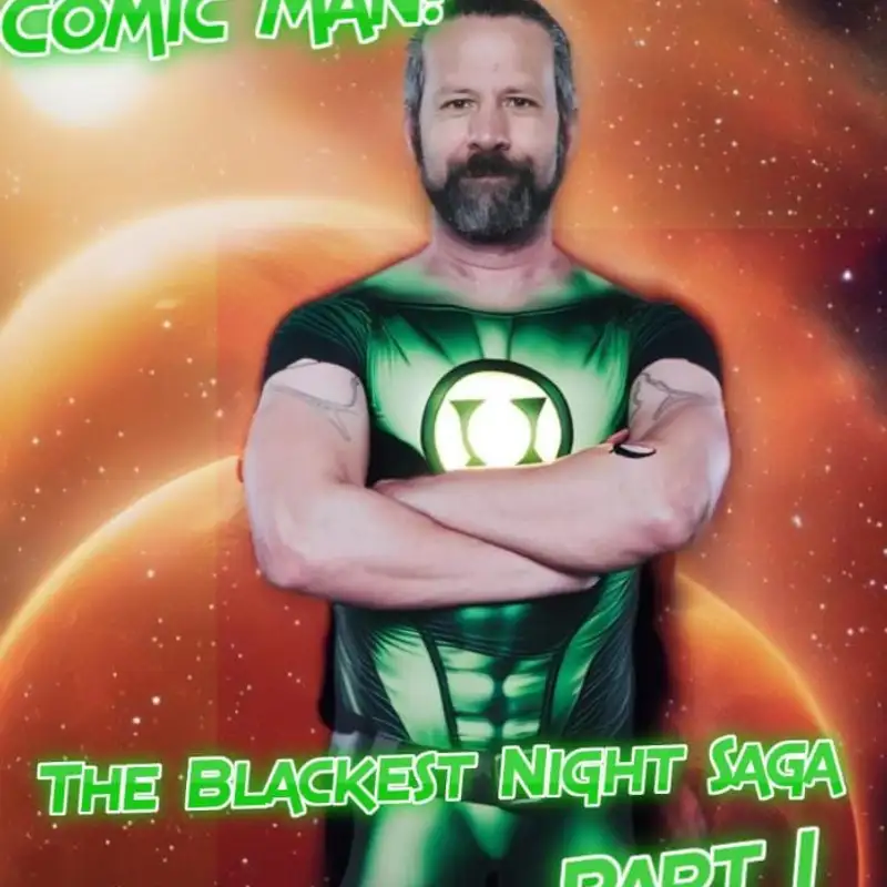 Comic Man Bonus Episode: The Blackest Night Saga Part 1
