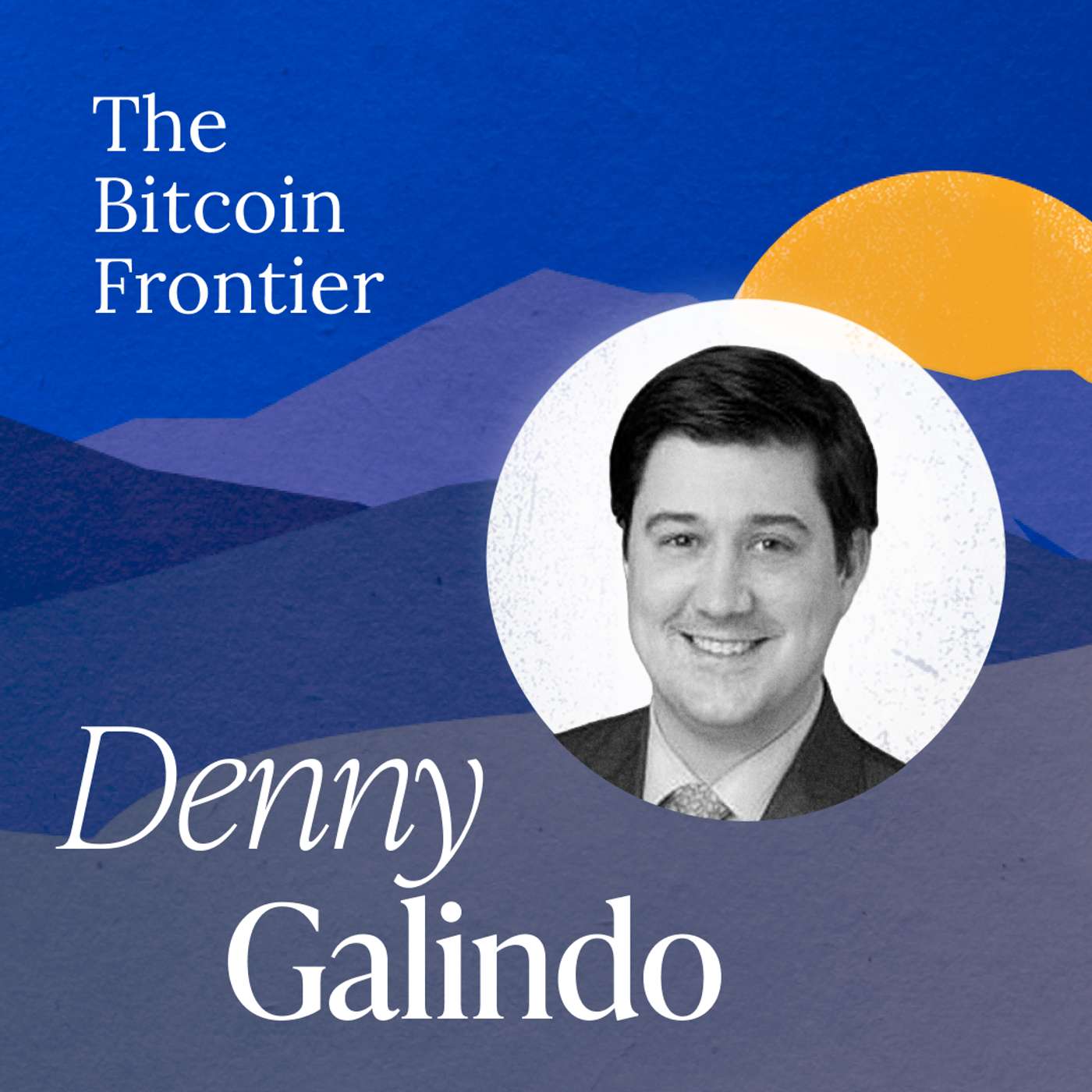 Inside Wall Street’s bitcoin playbook with Denny Galindo