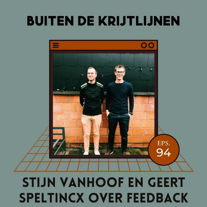 #95 | Stijn Vanhoof en Geert Speltincx over feedback