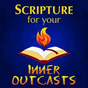 Scripture for Your Inner Outcasts