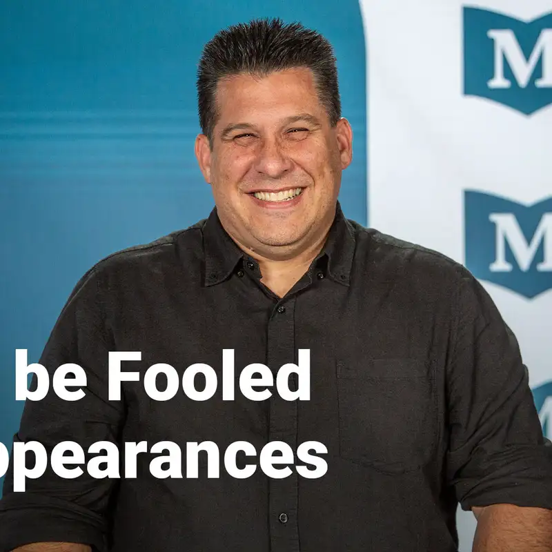 Don’t be Fooled by Appearances | The Gospel of Mark: The King’s Narrow Path | Week 41