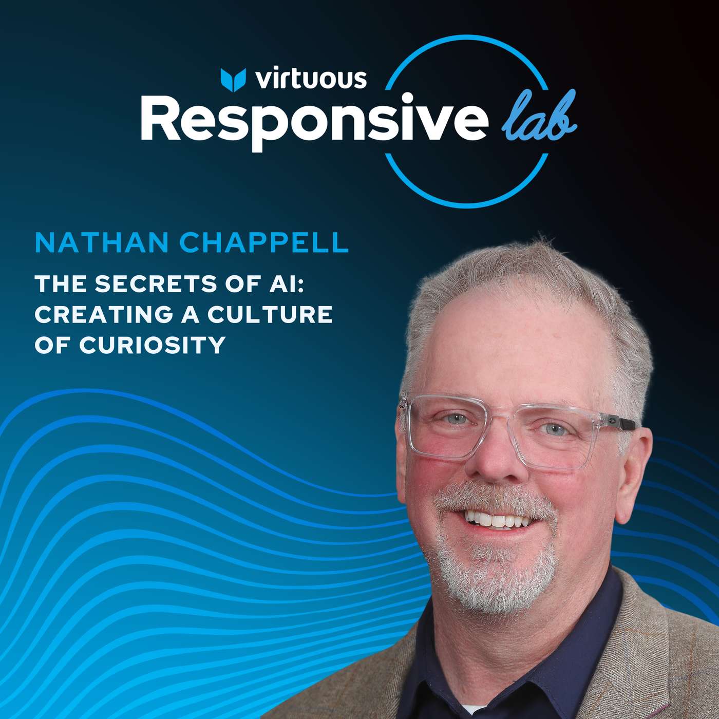 Episode 11: The Secrets of AI: Creating a Culture of Curiosity