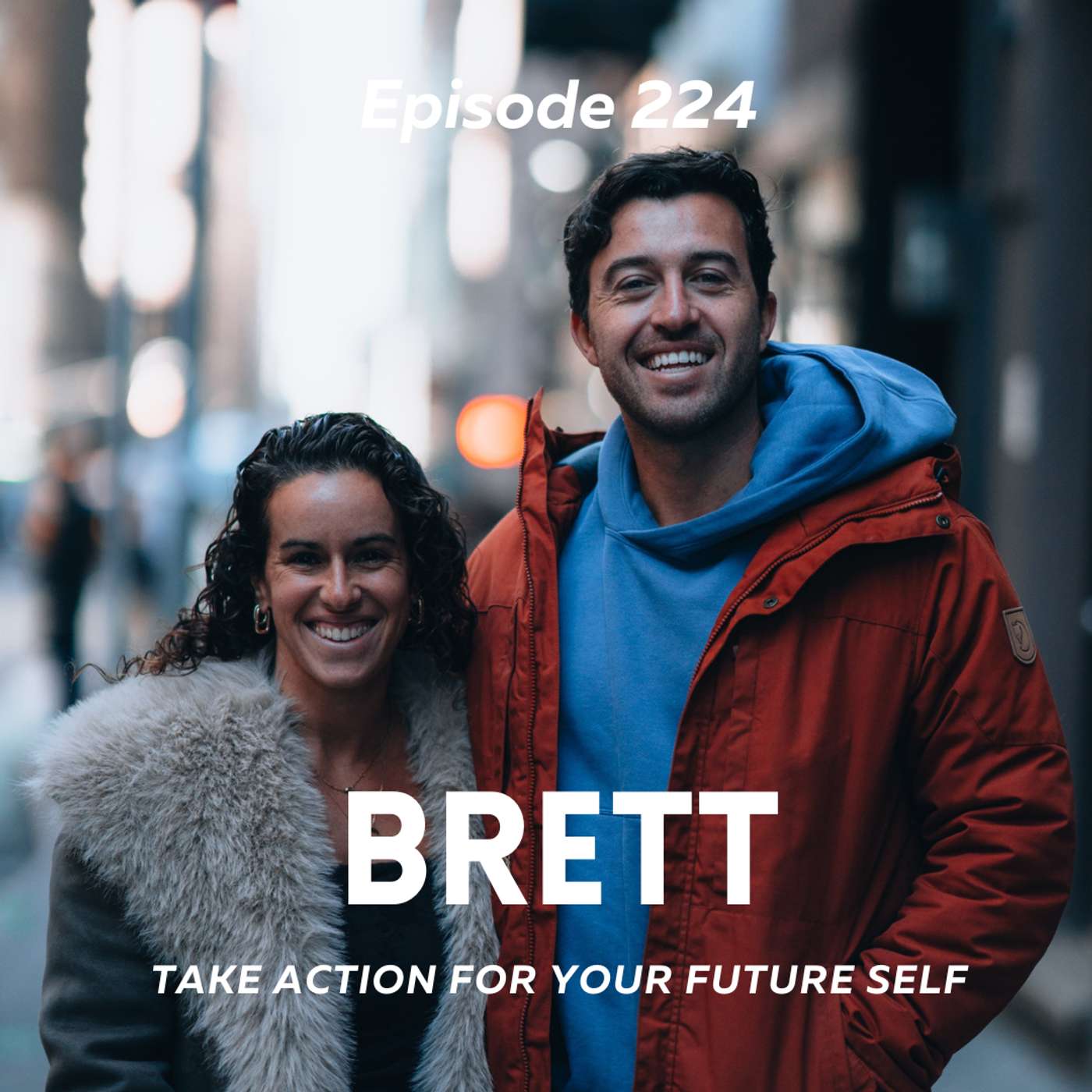 Brett - Take Action For Your Future Self