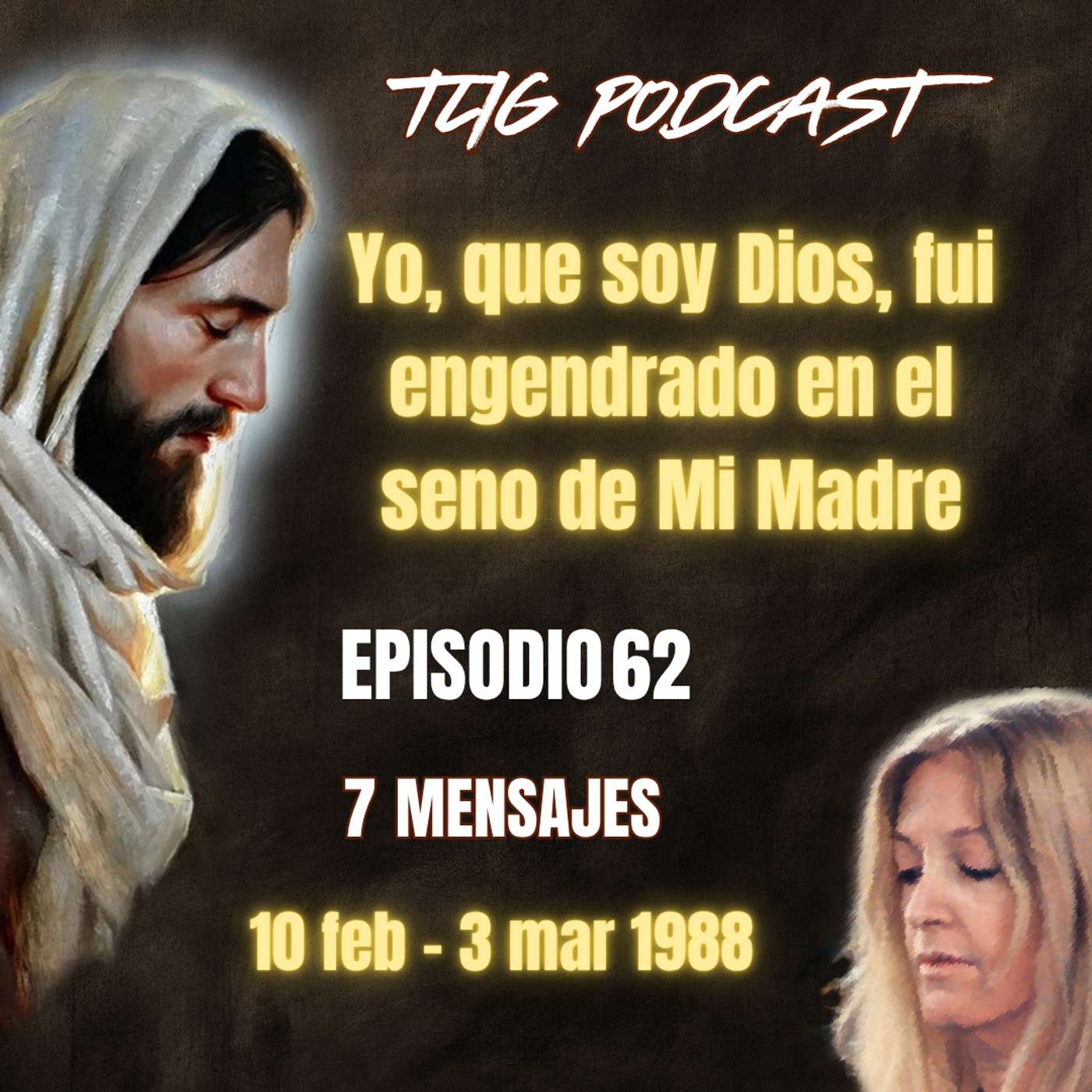 Episodio 62: Yo, que soy Dios, fui engendrado en el seno de Mi Madre episode artwork