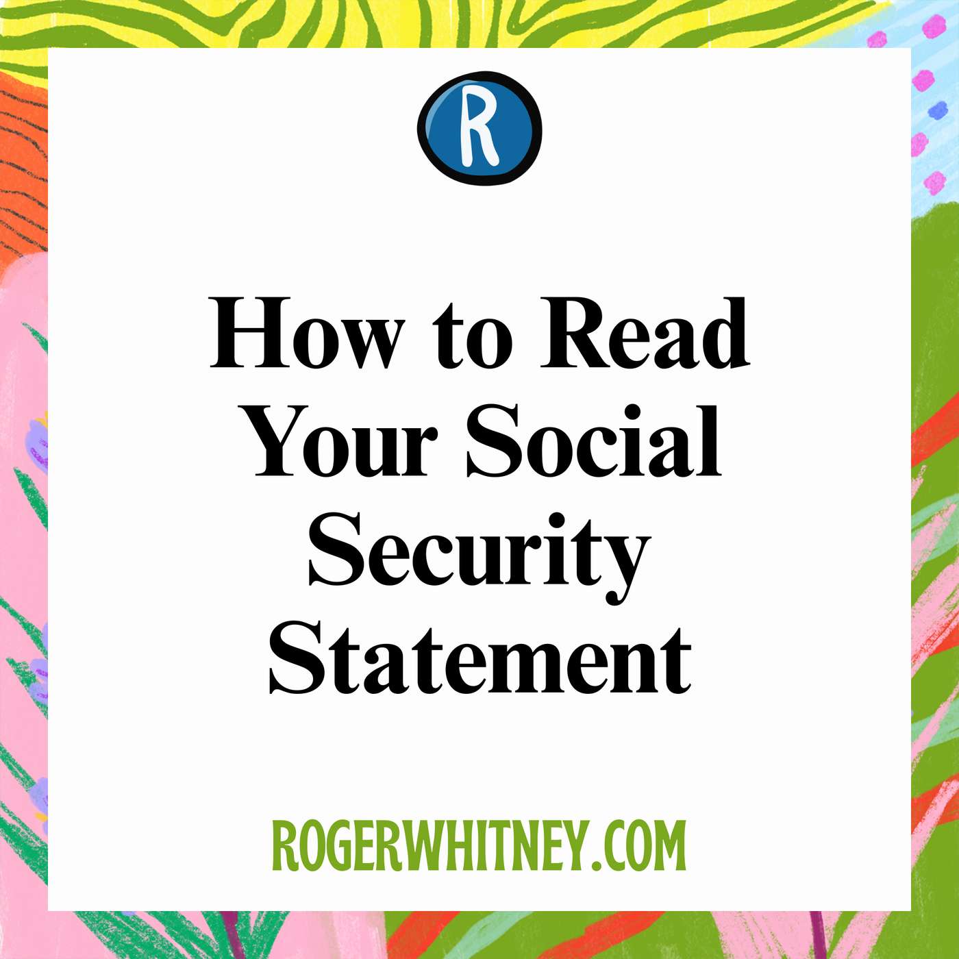 How to Read Your Social Security Statement