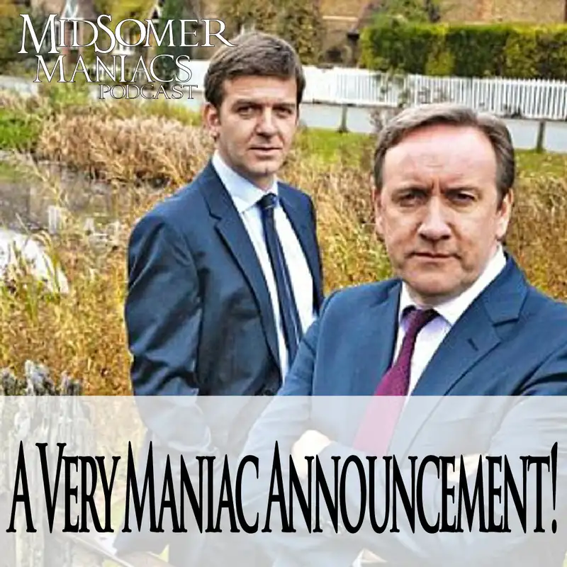 Mini-episode 09 - A Very Maniac Announcement!