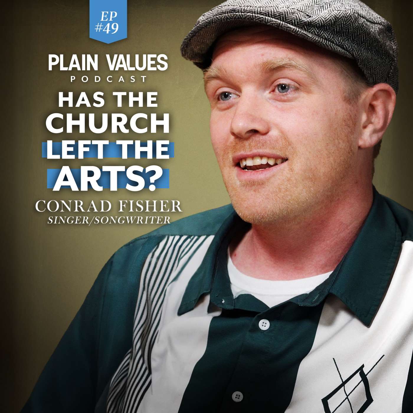 EP #49 - Conrad Fisher on Music, Faith, and the Creative Life