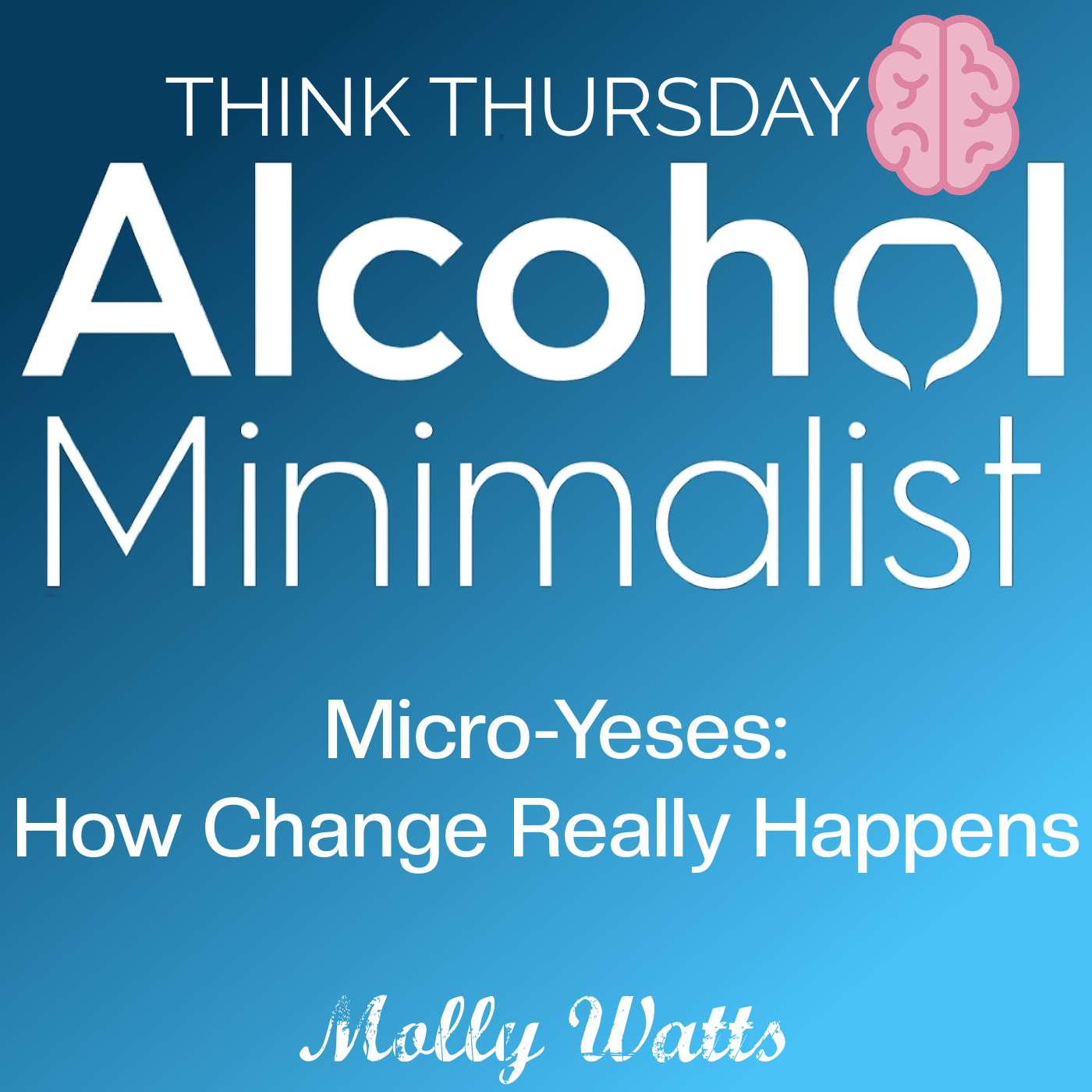 Think Thursday- Micro-Yeses: How Change Really Happens