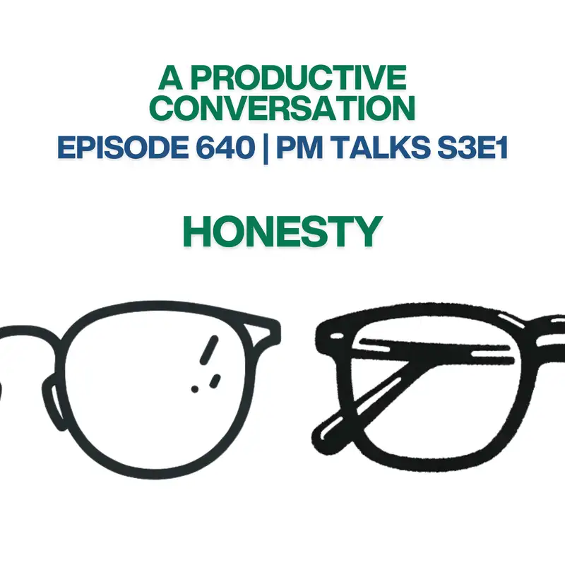 PM Talks S3E1: Honesty