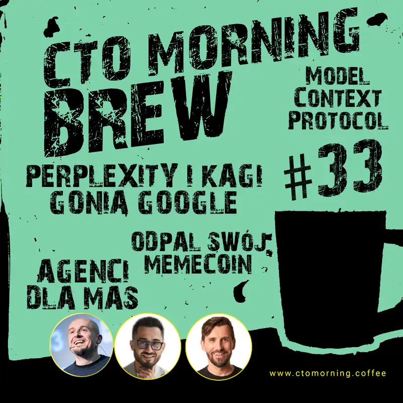 Brew #33: Odpal swój memecoin. Agenci dla mas.Perplexity i Kagi gonią Google.Model Context Protocol