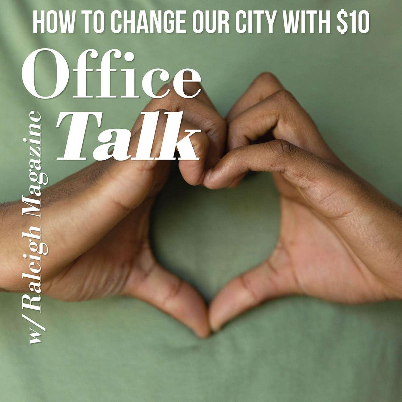 How to Change Our City With $10