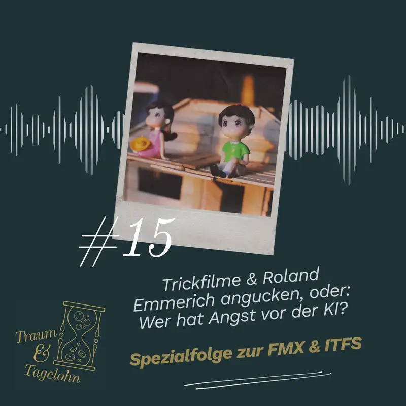 #15: Trickfilme & Roland Emmerich angucken, oder: Wer hat Angst vor der KI?