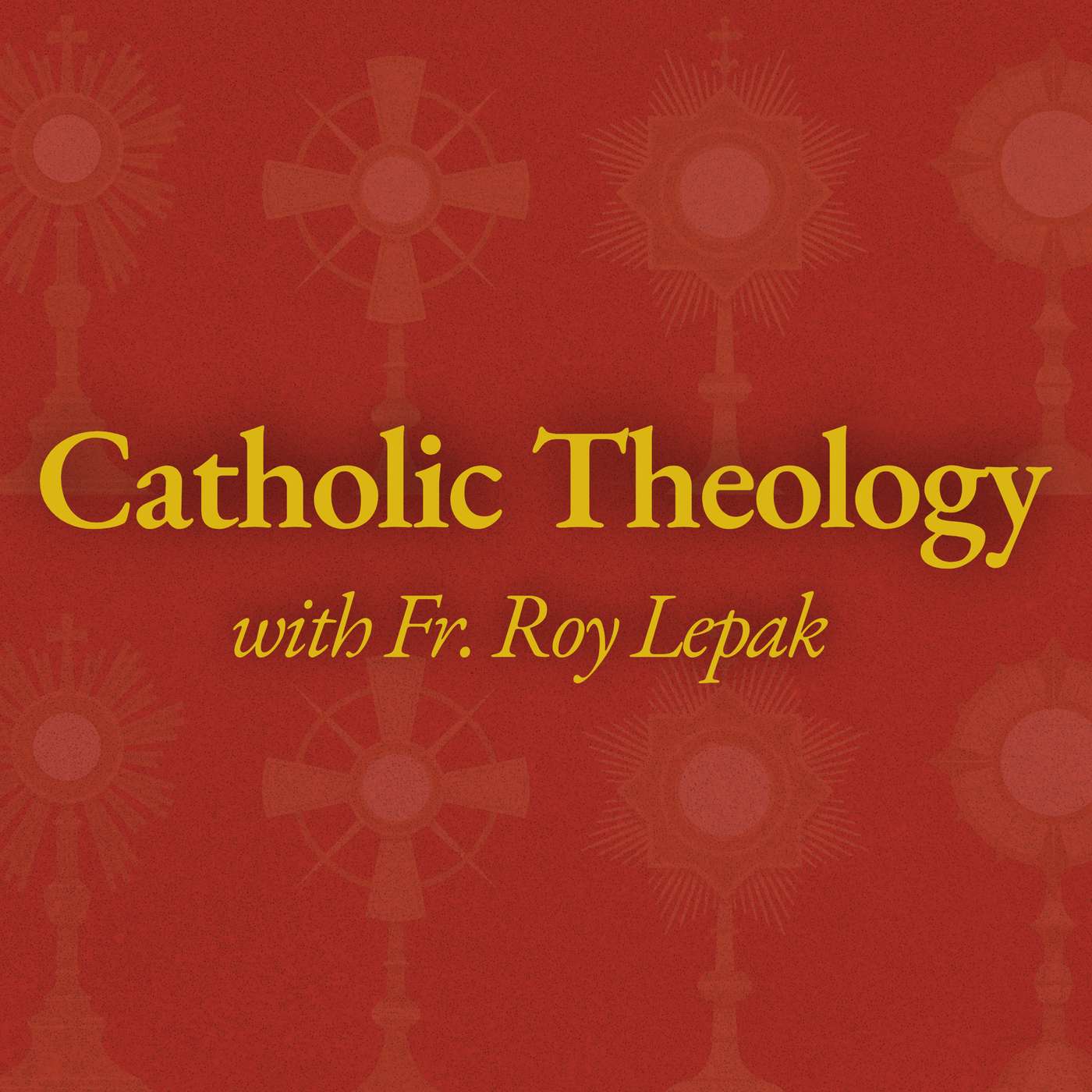 Catholic Theology with Fr. Roy Lepak cover art