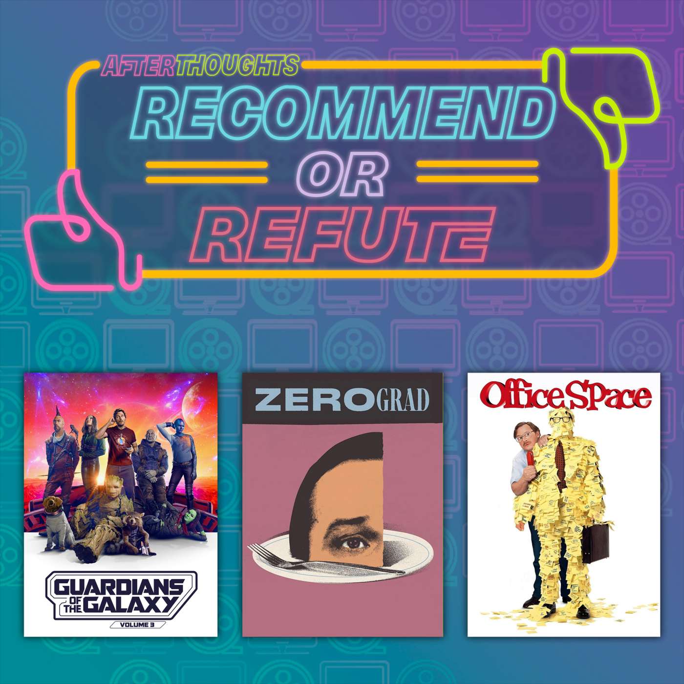 Recommend or Refute: Guardians of the Galaxy 3, Zerograd, and Office Space episode artwork