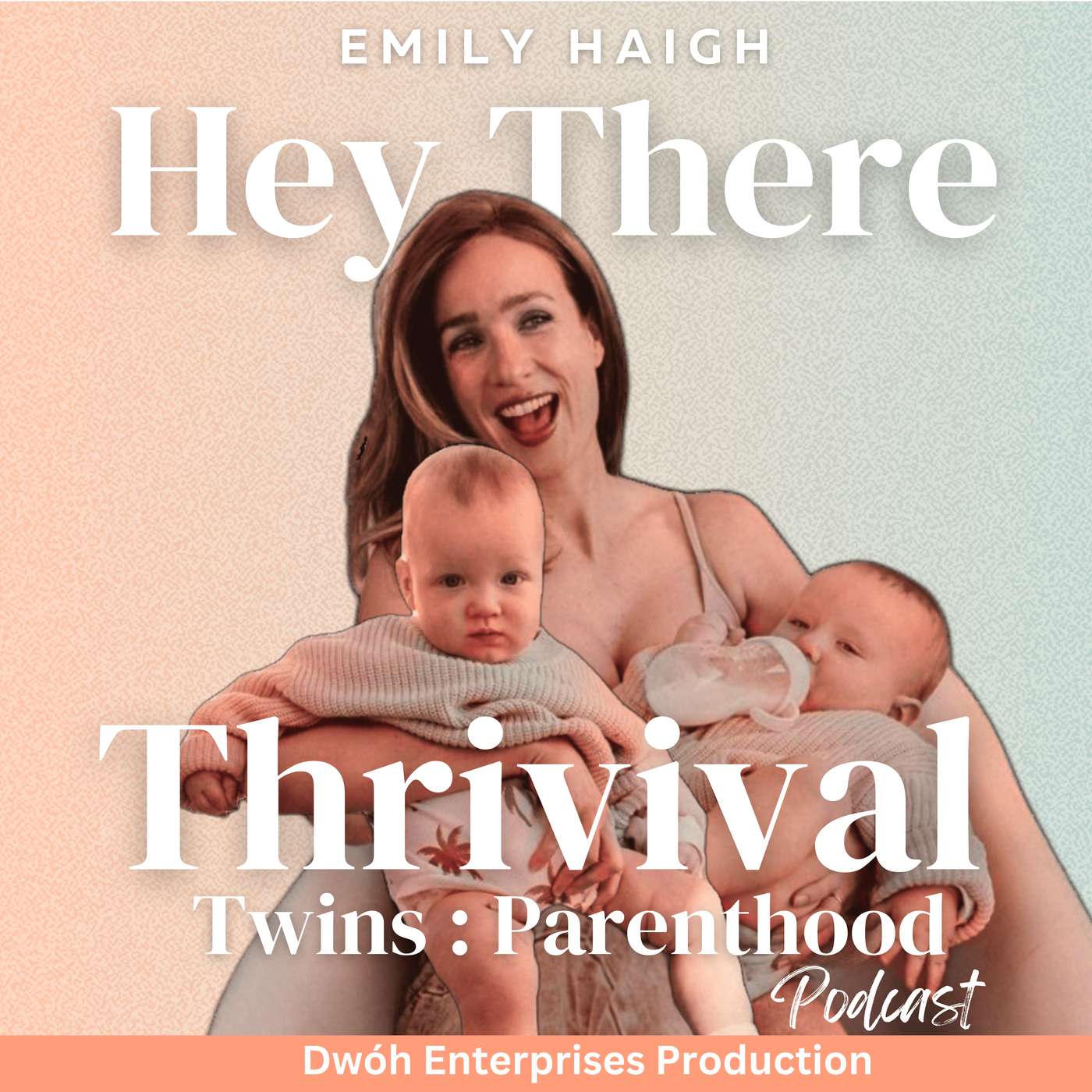 Hey There Thrivival: Twins+ & Parenthood