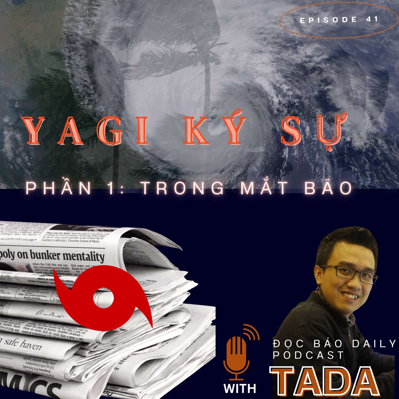 [KÝ SỰ] Siêu bão Yagi - Những ký ức không quên. Phần 1: Giữa mắt bão