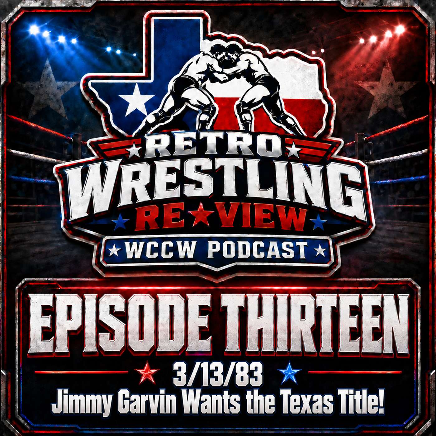 RWR WCCW Podcast Ep. 13 (3/17/83) Jimmy Garvin Wants the Texas Title! (Special Guest: Steve Crawford) episode artwork