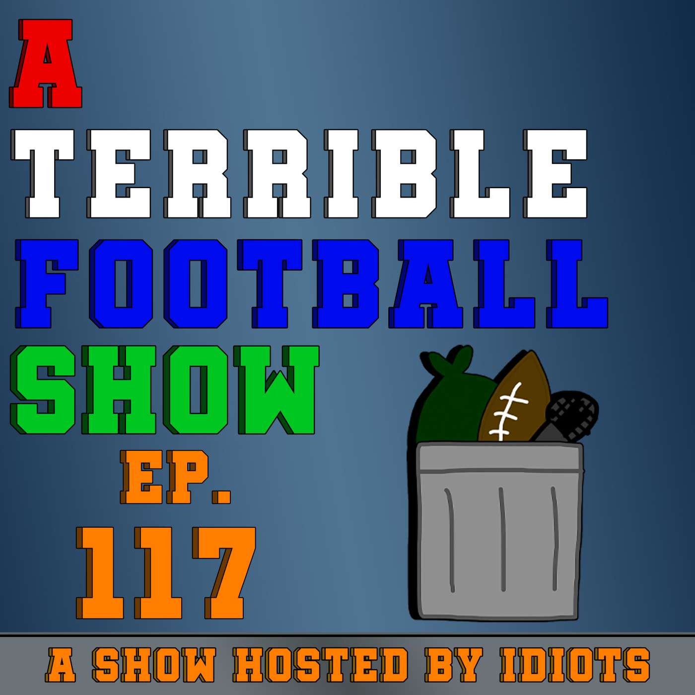 A Terrible Football Show 11/26/24 | ATFS117 episode artwork