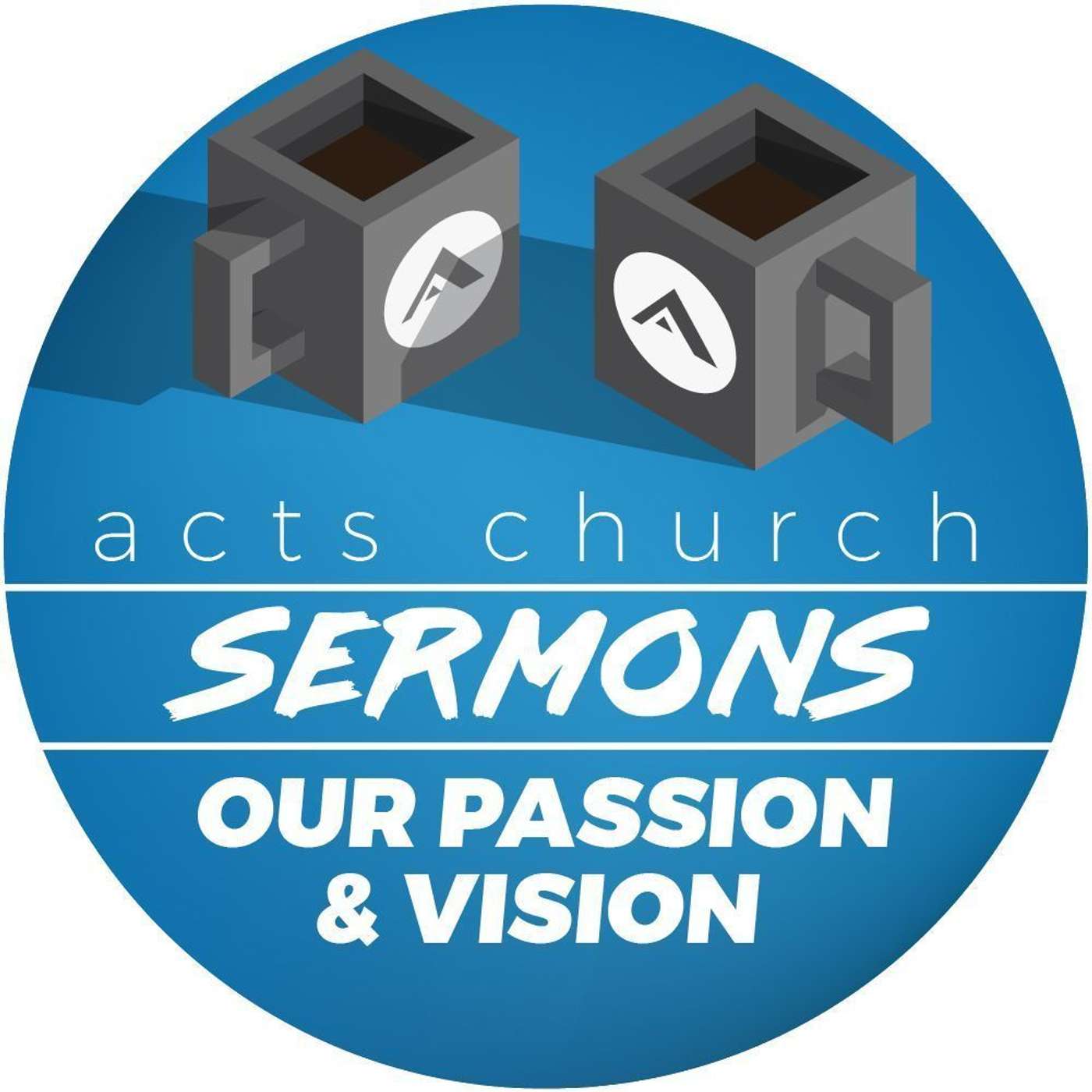 Acts Church Sermon – Our Passion & Vision episode artwork