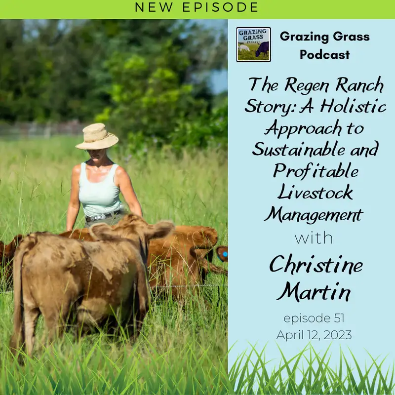 e51. The Regen Ranch Story: A Holistic Approach to Sustainable and Profitable Livestock Management with Christine Martin