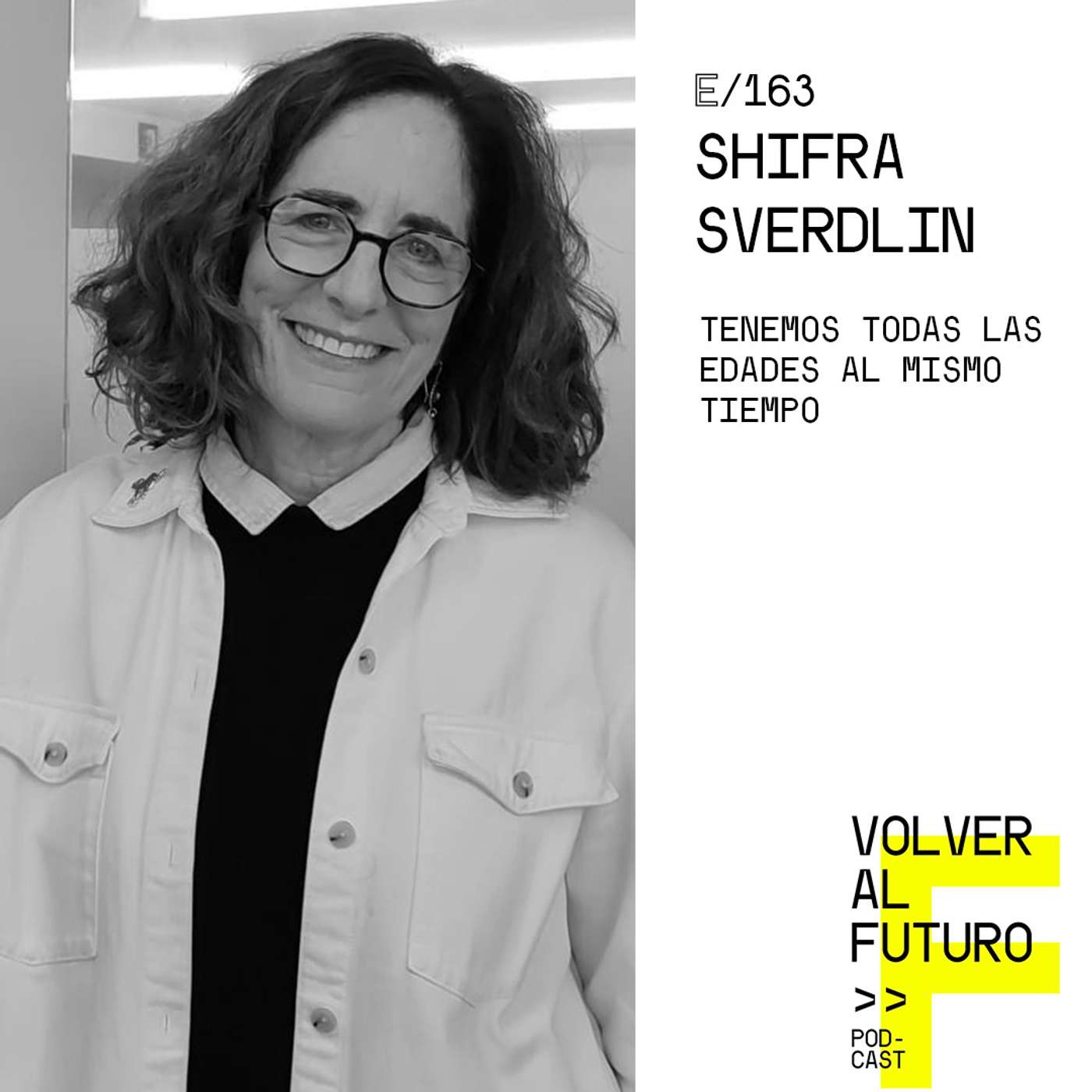 #163 Shifra Sverdlin - Tenemos todas las edades al mismo tiempo episode artwork