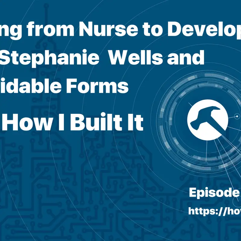 Moving from Nurse to Developer with Stephanie Wells and Formidable Forms