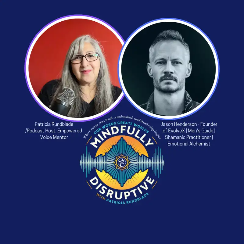 Season 2-Episode 19: Mani to Mani -Breaking Free from Conditioning: Jason's Human Design Journey to Authentic Masculinity