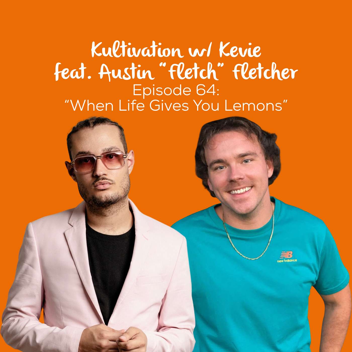 Turning Lemons into Lemonade: Resilience with Austin “Fletch” Fletcher | Ep. 64 episode artwork
