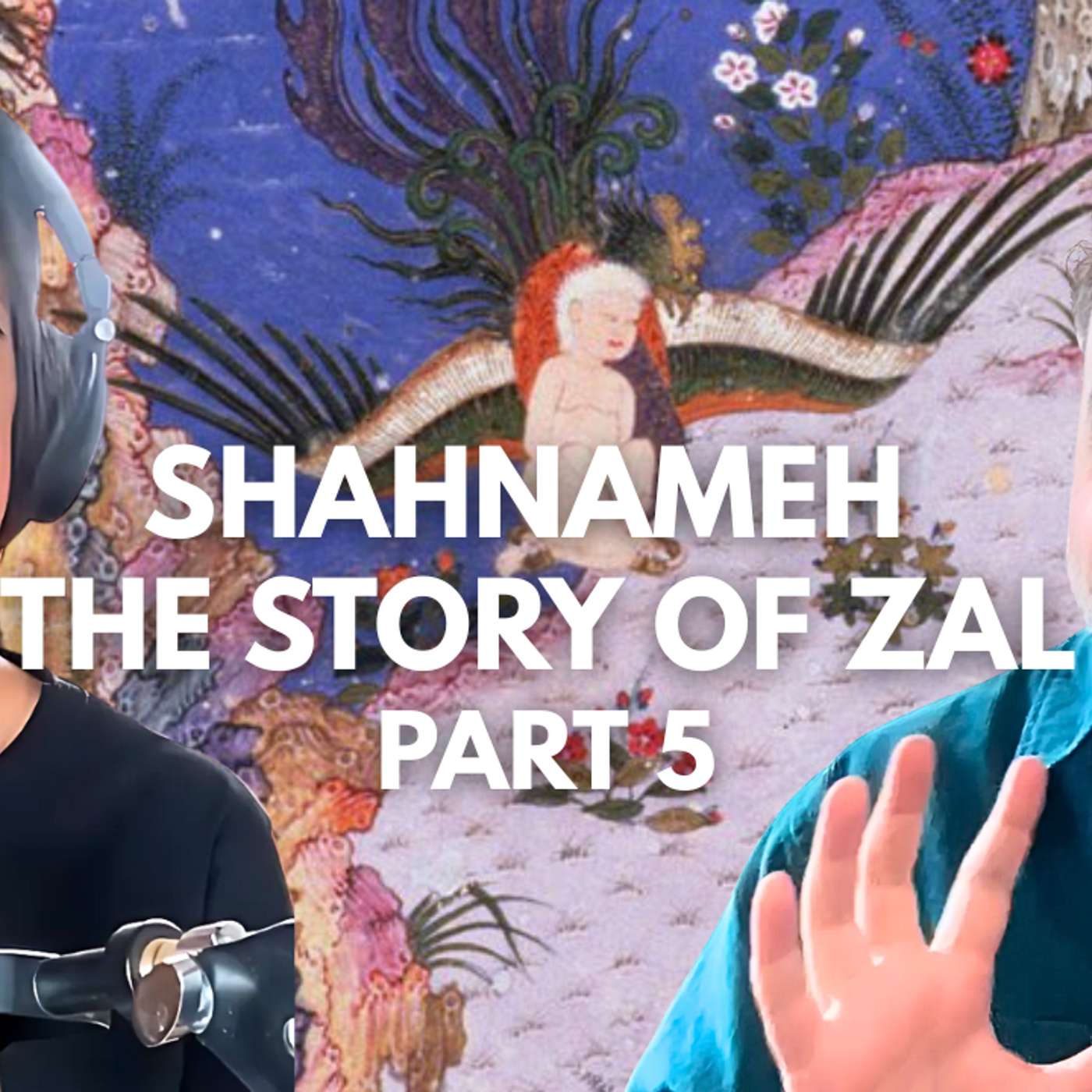 Culture | Ferdowsi's Shahnameh, Part 5