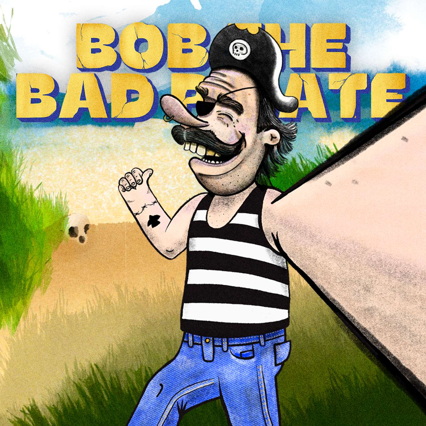 Bob the Bad Pirate Has a Strong Hankerin'