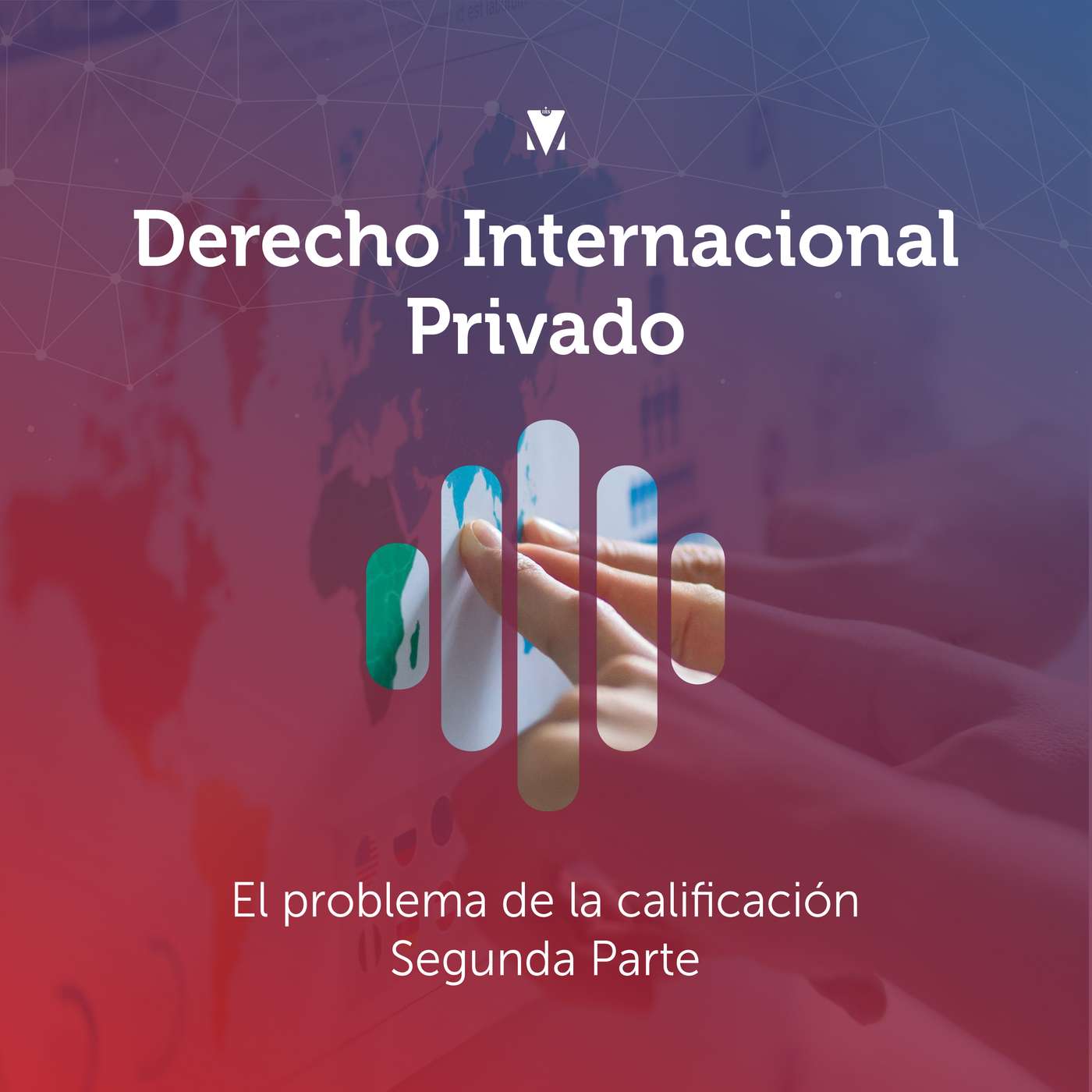 6 - DERECHO INTERNACIONAL PRIVADO: El problema de la calificación. Segunda Parte episode artwork