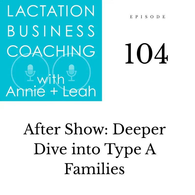 104 | After Show: Deeper Dive into Type A Families