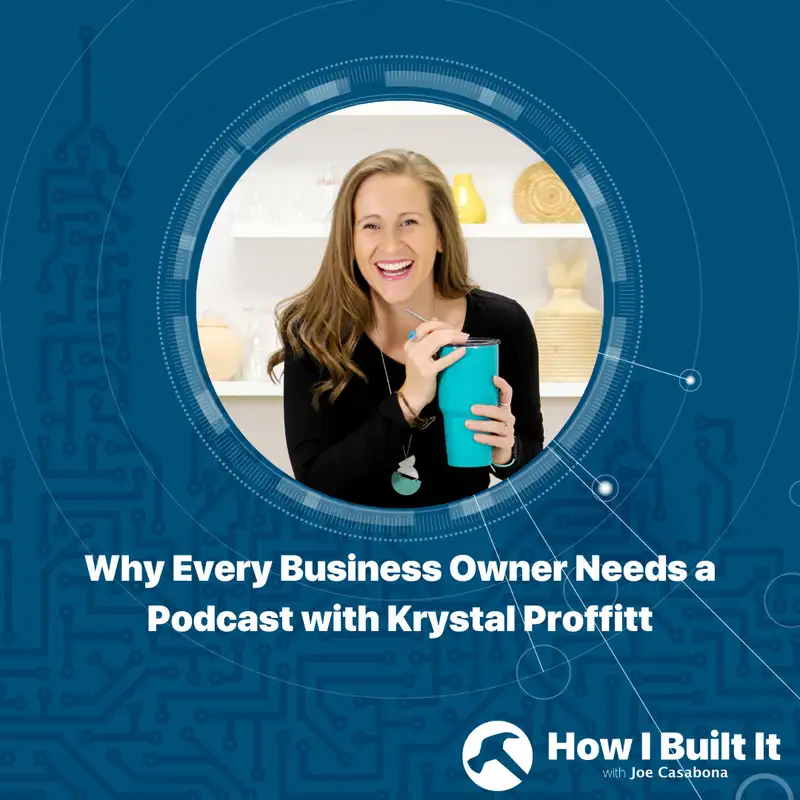 Why Every Business Owner Needs a Podcast with Krystal Proffitt