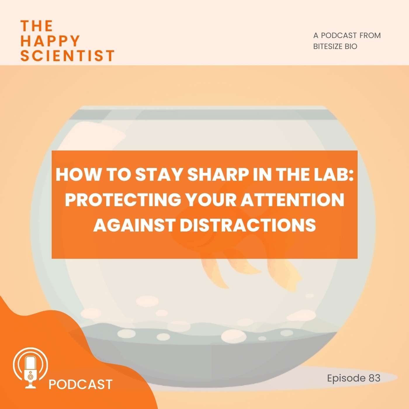 How to Stay Sharp in the Lab: Protecting Your Attention Against Distractions How to Stay Sharp in the Lab: Protecting Your Attention Against Distractions