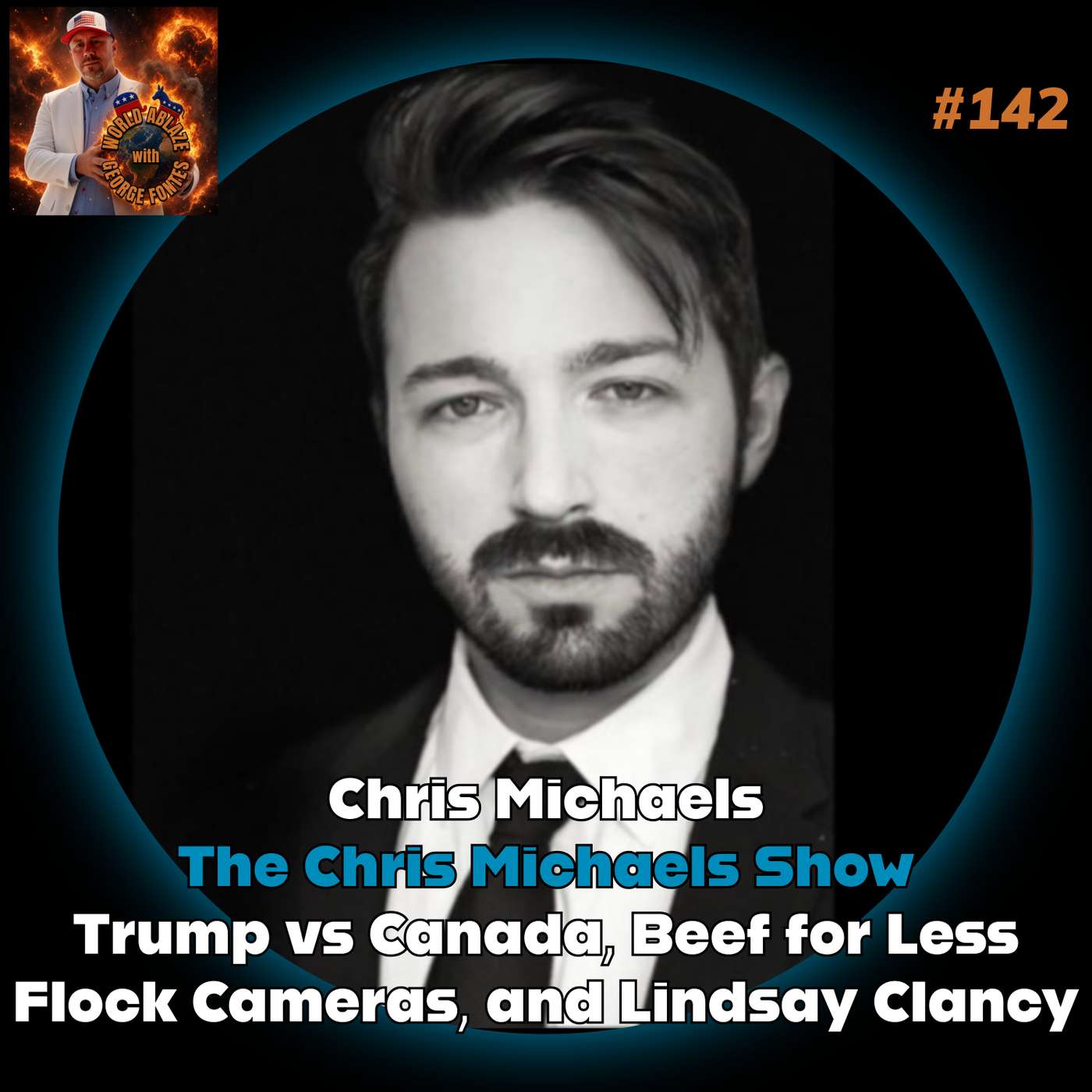 Chris Michaels - Trump vs Canada, Beef for Less, Flock Cameras, and Lindsay Clancy