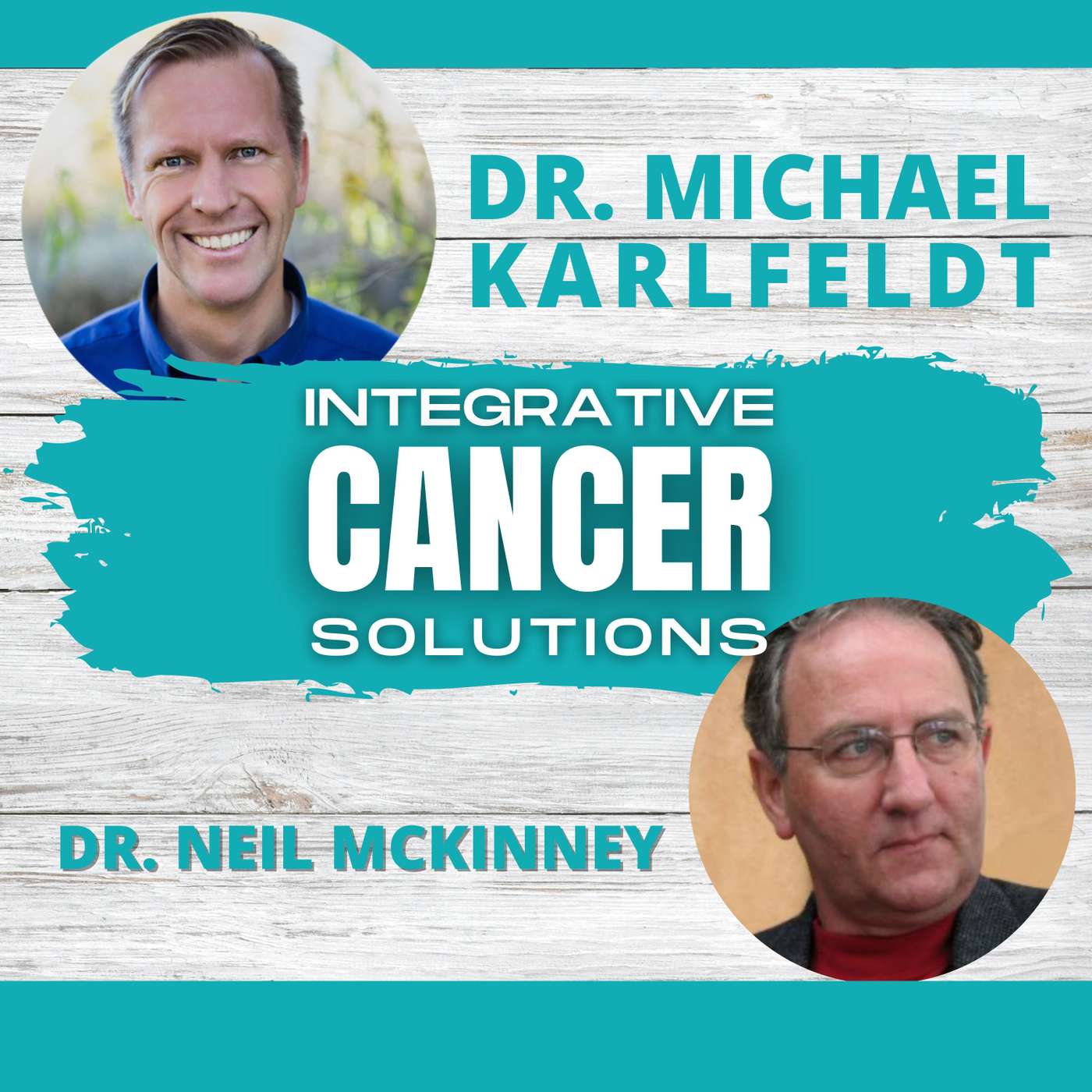 Cancer Care Through Mitochondria Rescue with Dr. Neil McKinney episode artwork