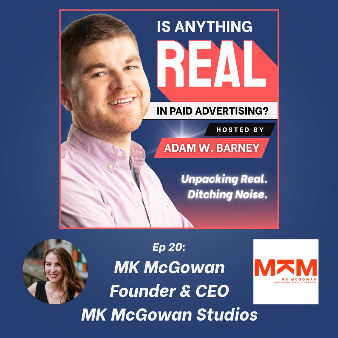 Narrative Power in a Noisy World | Ep. 20 w/MK McGowan (MK McGowan Studios) Narrative Power in a Noisy World | Ep. 20 w/MK McGowan (MK McGowan Studios)