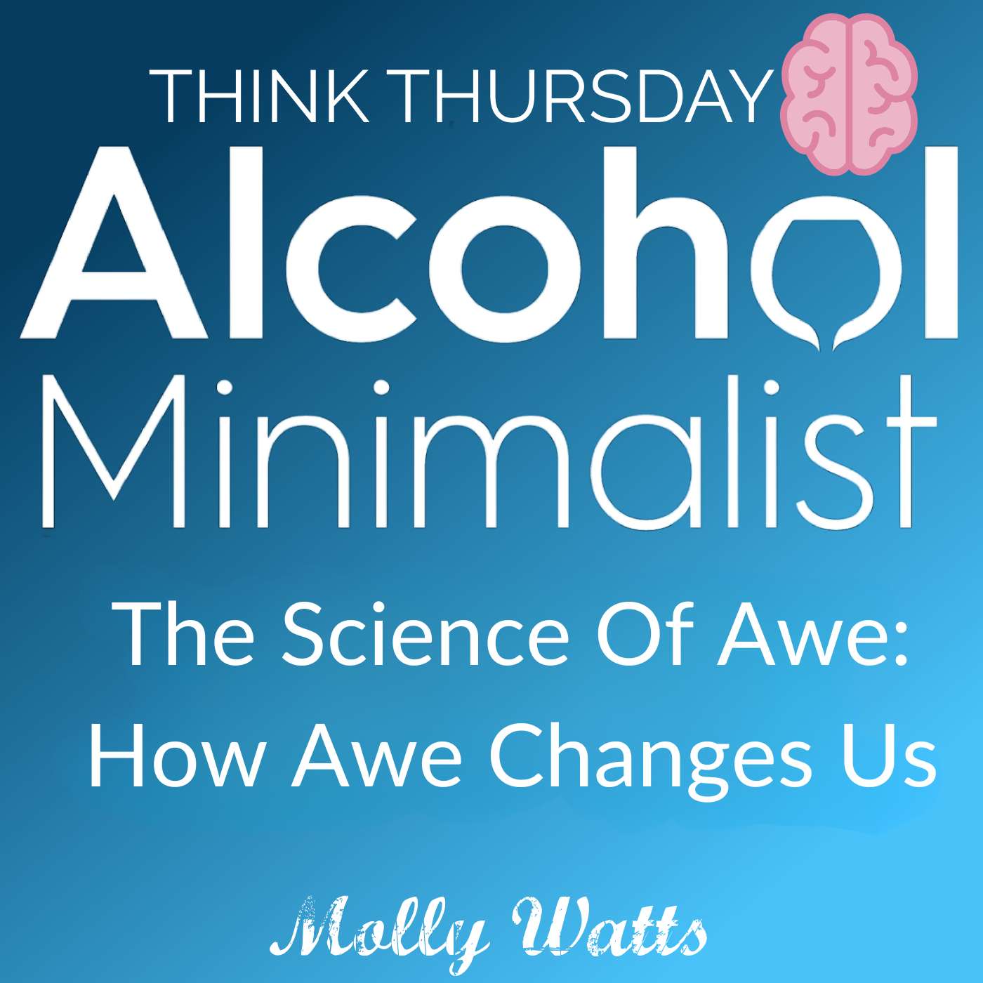 Think Thursday: The Science of AWE-How it Changes Us episode artwork