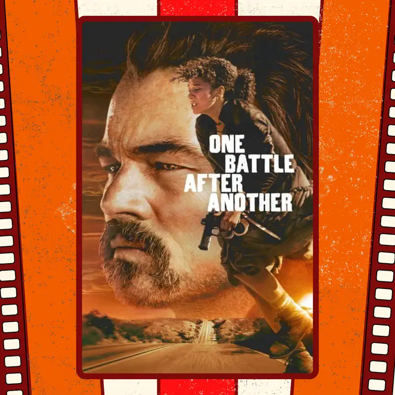 Reviewing 'One Battle After Another' w/ A Special Guest!